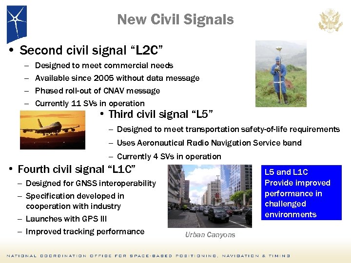 New Civil Signals • Second civil signal “L 2 C” – – Designed to