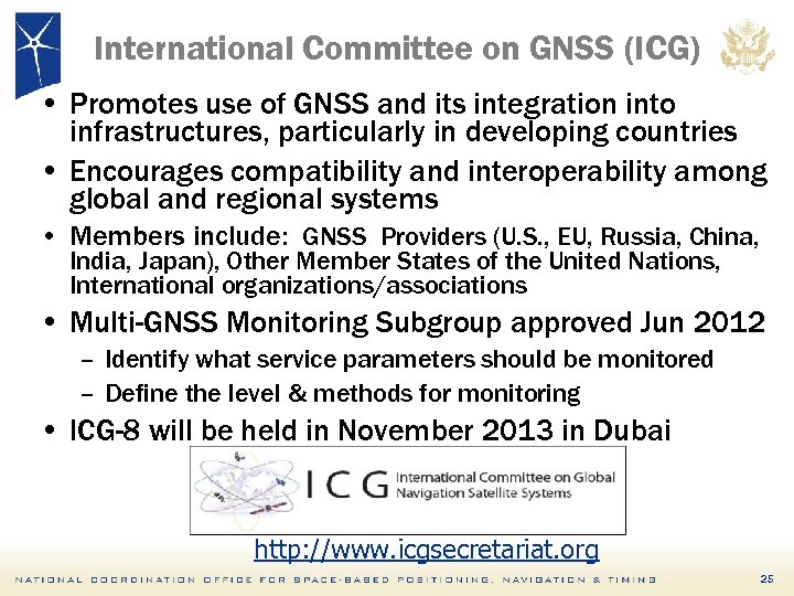 International Committee on GNSS (ICG) • Promotes use of GNSS and its integration into