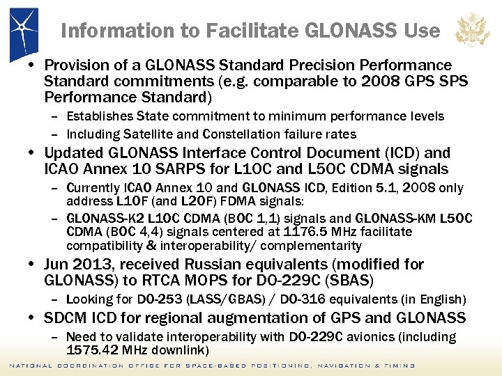 Information to Facilitate GLONASS Use • Provision of a GLONASS Standard Precision Performance Standard