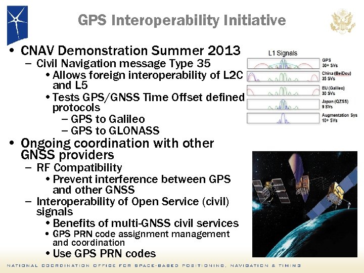 GPS Interoperability Initiative • CNAV Demonstration Summer 2013 – Civil Navigation message Type 35