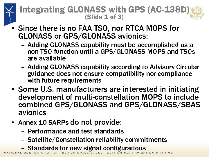 Integrating GLONASS with GPS (AC-138 D) (Slide 1 of 3) • Since there is