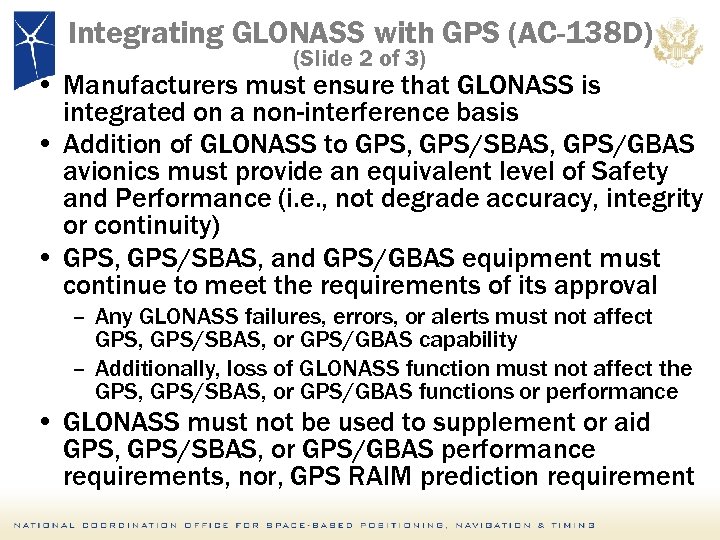 Integrating GLONASS with GPS (AC-138 D) (Slide 2 of 3) • Manufacturers must ensure