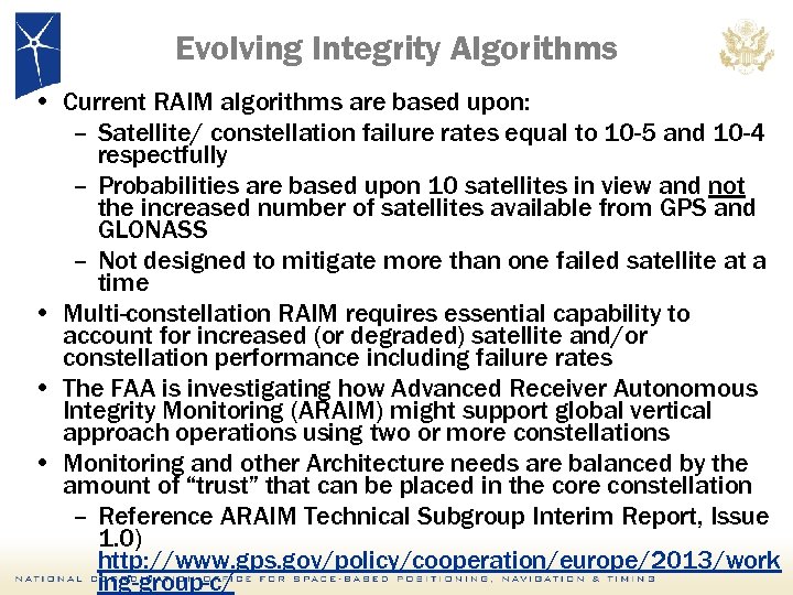 Evolving Integrity Algorithms • Current RAIM algorithms are based upon: – Satellite/ constellation failure