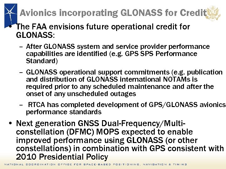 Avionics incorporating GLONASS for Credit • The FAA envisions future operational credit for GLONASS: