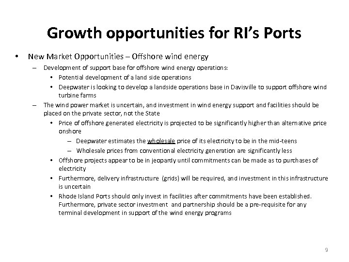 Growth opportunities for RI’s Ports • New Market Opportunities – Offshore wind energy –