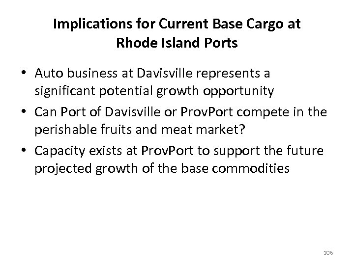 Implications for Current Base Cargo at Rhode Island Ports • Auto business at Davisville