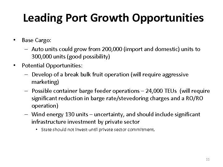 Leading Port Growth Opportunities • Base Cargo: – Auto units could grow from 200,