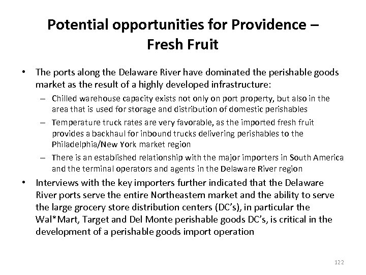 Potential opportunities for Providence – Fresh Fruit • The ports along the Delaware River