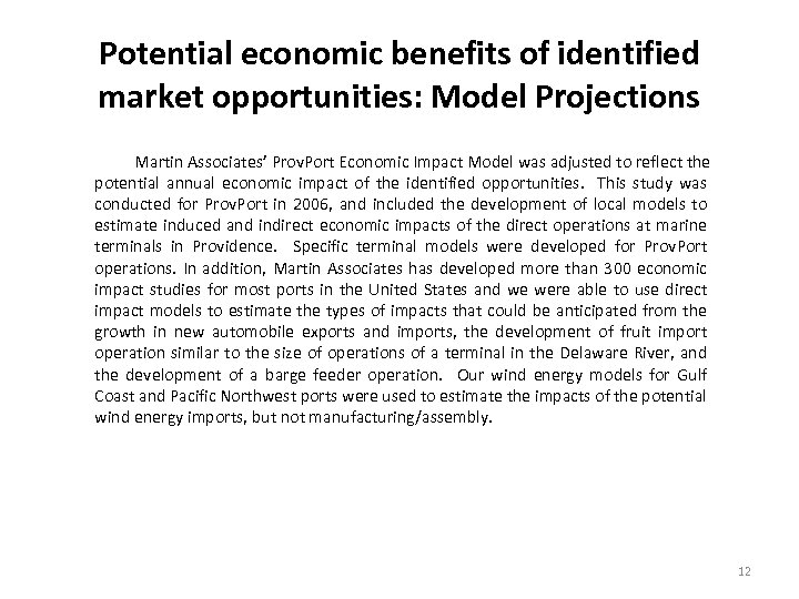 Potential economic benefits of identified market opportunities: Model Projections Martin Associates’ Prov. Port Economic