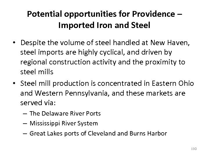 Potential opportunities for Providence – Imported Iron and Steel • Despite the volume of