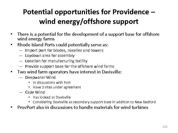 Potential opportunities for Providence – wind energy/offshore support • There is a potential for