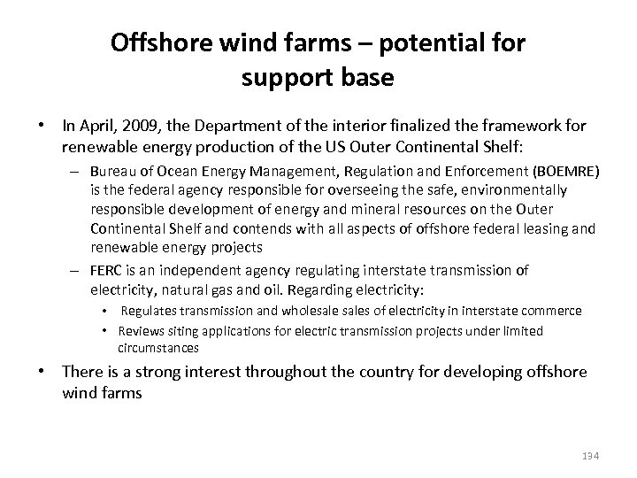 Offshore wind farms – potential for support base • In April, 2009, the Department