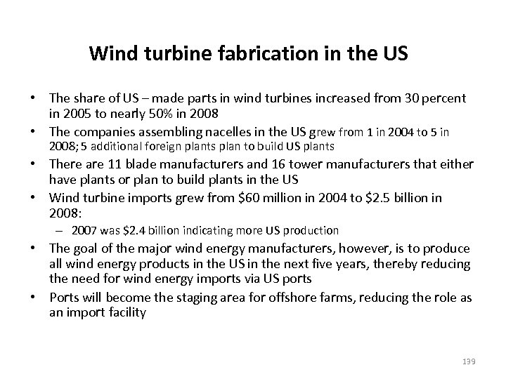 Wind turbine fabrication in the US • The share of US – made parts