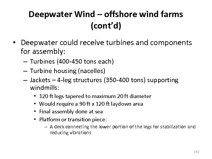 Deepwater Wind – offshore wind farms (cont’d) • Deepwater could receive turbines and components