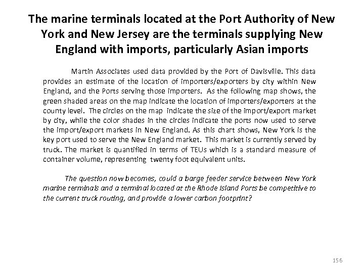 The marine terminals located at the Port Authority of New York and New Jersey