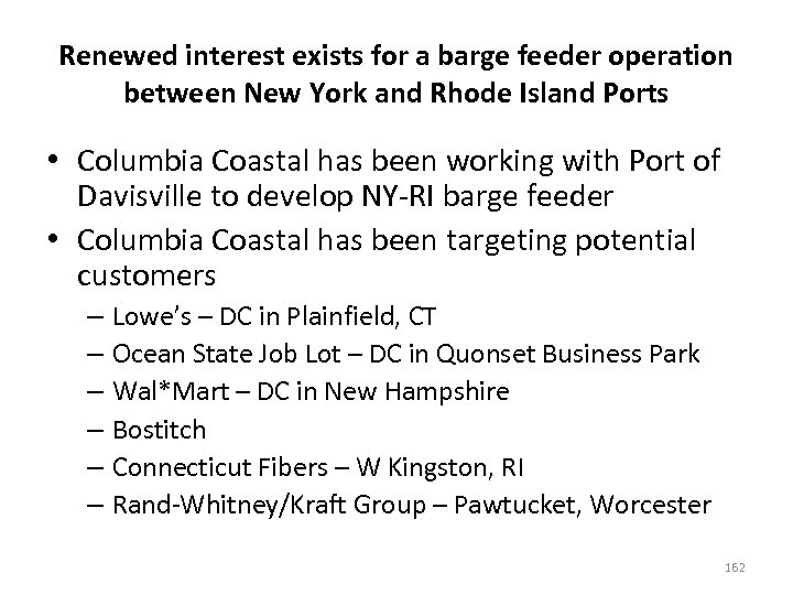 Renewed interest exists for a barge feeder operation between New York and Rhode Island