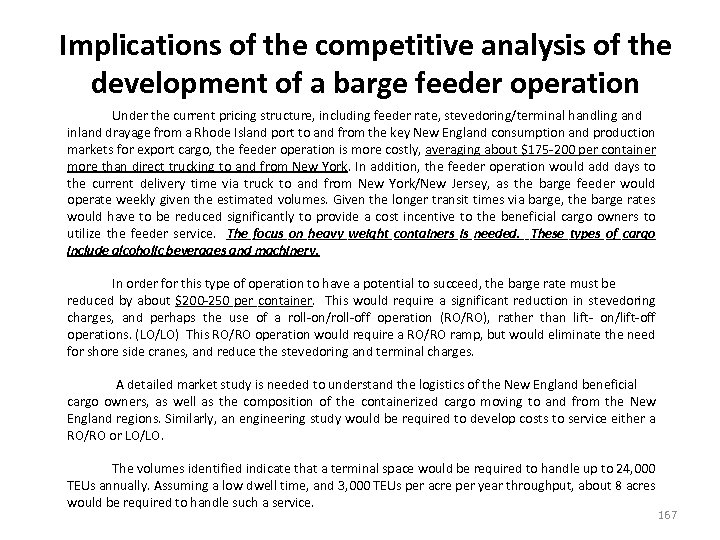 Implications of the competitive analysis of the development of a barge feeder operation Under