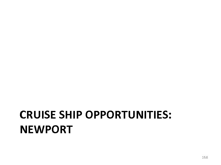 CRUISE SHIP OPPORTUNITIES: NEWPORT 168 