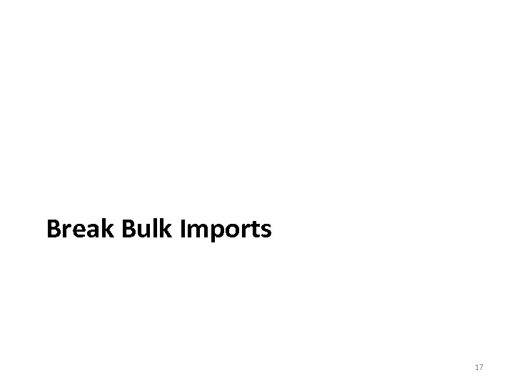 Break Bulk Imports 17 