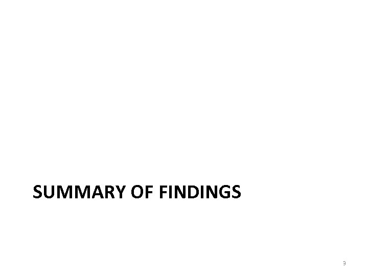 SUMMARY OF FINDINGS 3 