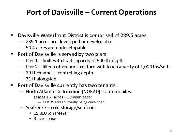 Port of Davisville – Current Operations • Davisville Waterfront District is comprised of 289.