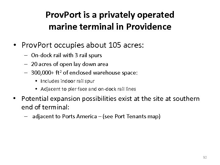 Prov. Port is a privately operated marine terminal in Providence • Prov. Port occupies
