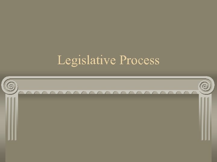 Legislative Process 