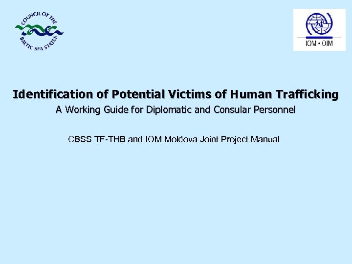  Identification of Potential Victims of Human Trafficking A Working Guide for Diplomatic and