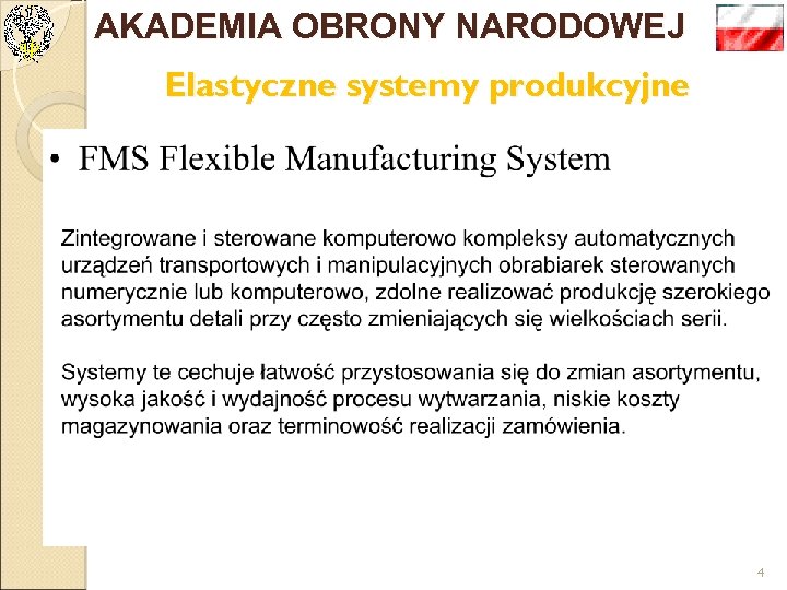 AKADEMIA OBRONY NARODOWEJ Elastyczne systemy produkcyjne 4 