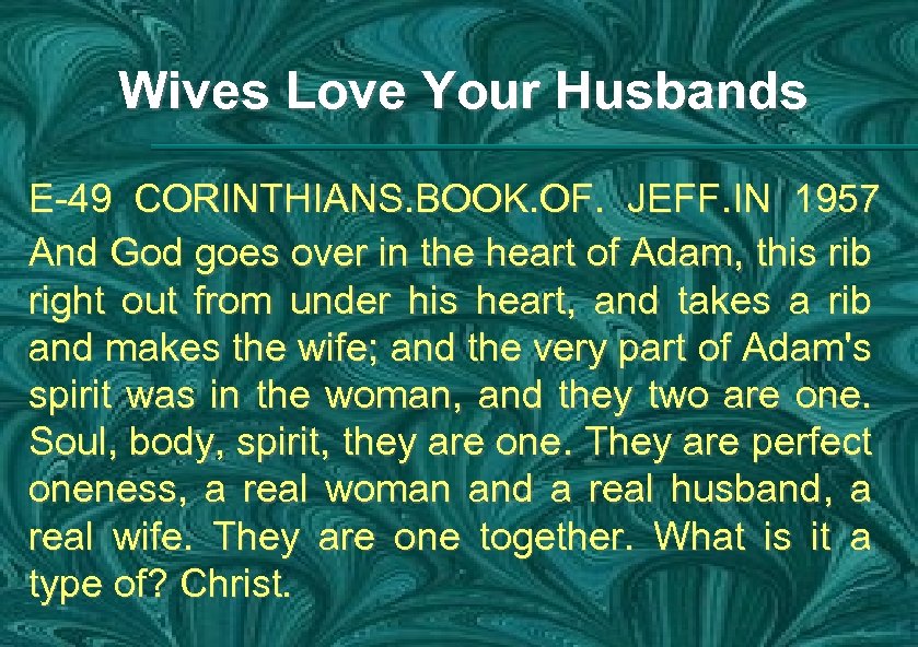 Wives Love Your Husbands E-49 CORINTHIANS. BOOK. OF. JEFF. IN 1957 And God goes