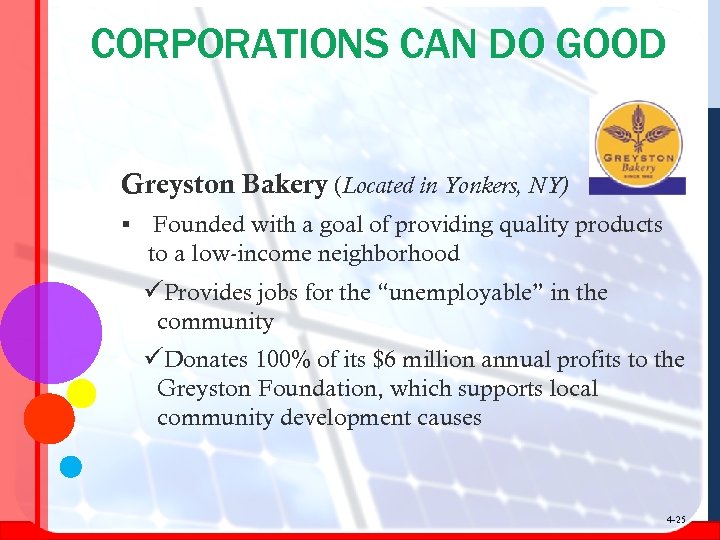 CORPORATIONS CAN DO GOOD Greyston Bakery (Located in Yonkers, NY) § Founded with a