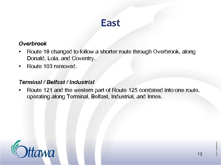 East Overbrook • Route 18 changed to follow a shorter route through Overbrook, along