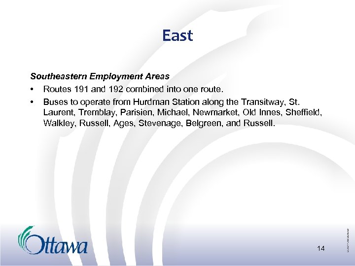 East Southeastern Employment Areas • Routes 191 and 192 combined into one route. •