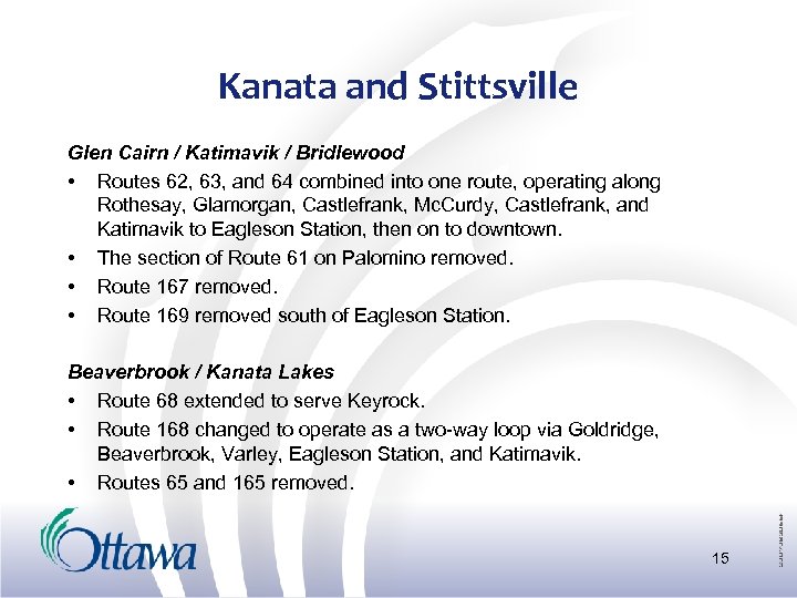 Kanata and Stittsville Glen Cairn / Katimavik / Bridlewood • Routes 62, 63, and