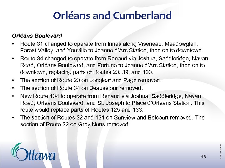 Orléans and Cumberland Orléans Boulevard • Route 31 changed to operate from Innes along