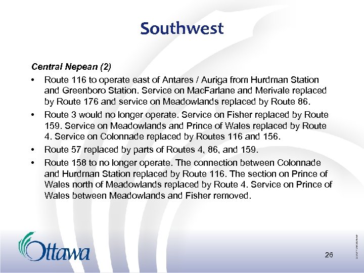 Southwest Central Nepean (2) • Route 116 to operate east of Antares / Auriga