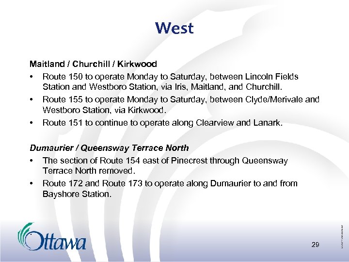 West Maitland / Churchill / Kirkwood • Route 150 to operate Monday to Saturday,