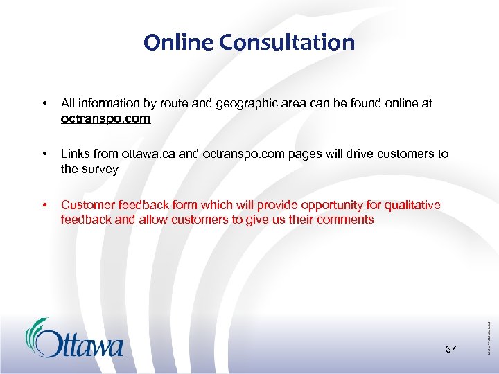 Online Consultation • All information by route and geographic area can be found online