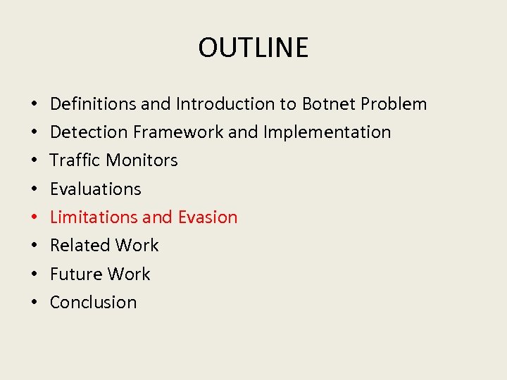 OUTLINE • • Definitions and Introduction to Botnet Problem Detection Framework and Implementation Traffic