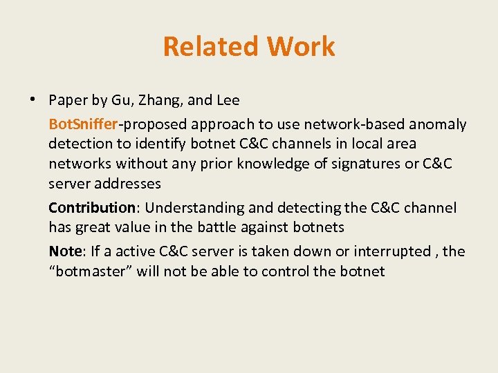 Related Work • Paper by Gu, Zhang, and Lee Bot. Sniffer-proposed approach to use
