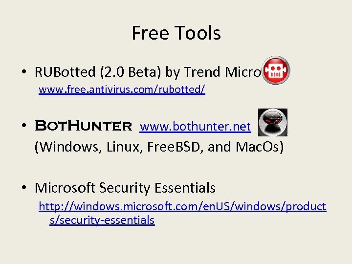 Free Tools • RUBotted (2. 0 Beta) by Trend Micro www. free. antivirus. com/rubotted/