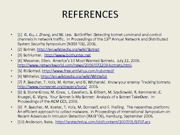 REFERENCES • • • [1] G. Gu, J. Zhang, and W. Lee. Bot. Sniffer: