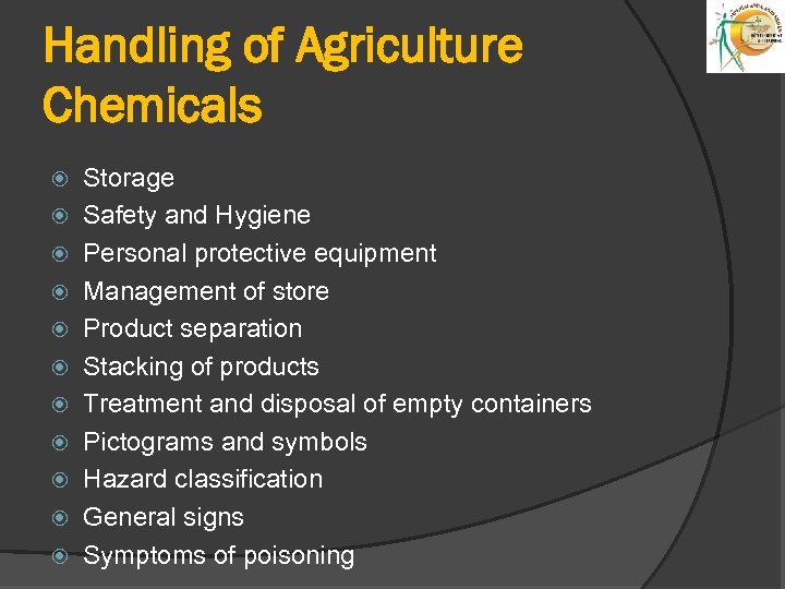 Handling of Agriculture Chemicals Storage Safety and Hygiene Personal protective equipment Management of store