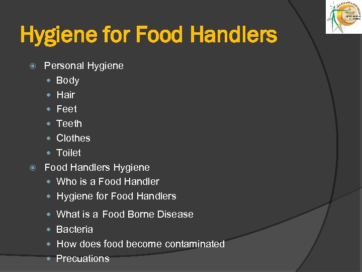 Hygiene for Food Handlers Personal Hygiene Body Hair Feet Teeth Clothes Toilet Food Handlers