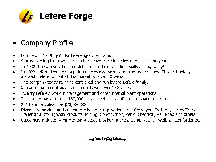 Lefere Forge • Company Profile • • • Founded in 1929 by Alidor Lefere