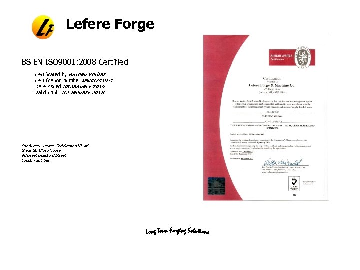 Lefere Forge BS EN ISO 9001: 2008 Certified Certificated by Bureau Veritas Certification number