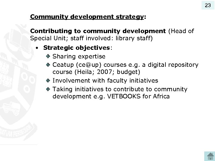 23 Community development strategy: Contributing to community development (Head of Special Unit; staff involved:
