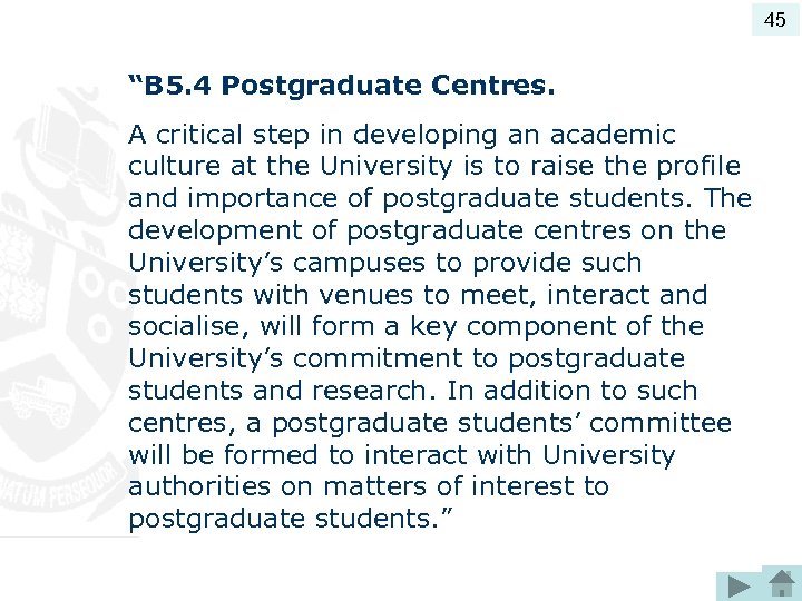 45 “B 5. 4 Postgraduate Centres. A critical step in developing an academic culture
