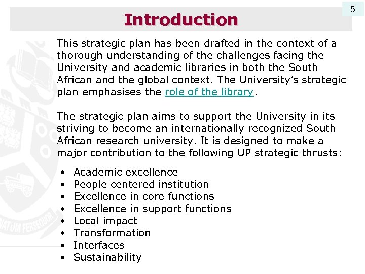 Introduction This strategic plan has been drafted in the context of a thorough understanding