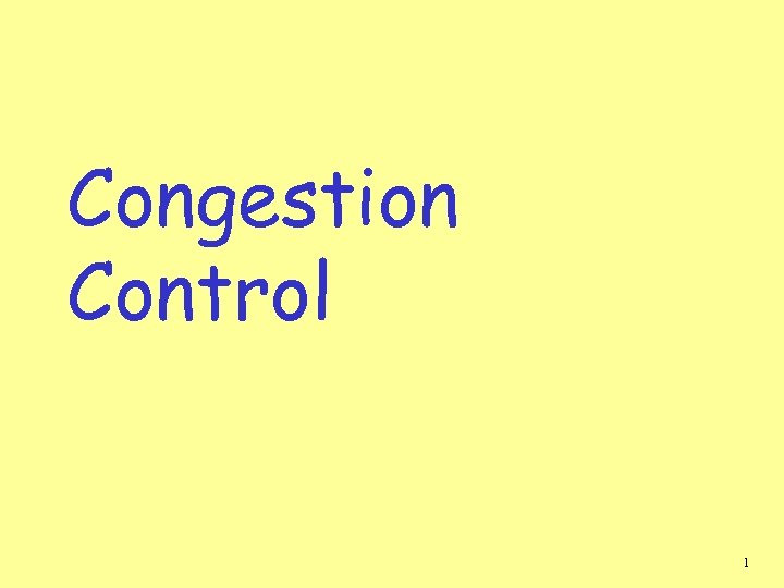 Congestion Control 1 